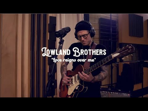 LOWLAND BROTHERS - Love Reigns Over Me (Live @ Bonison Studio)