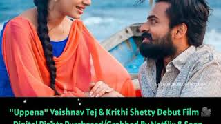 Uppena || In Theatres & Netflix || Theatrical & Direct OTT Release Date Confirmed !