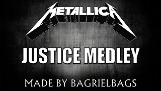 Metallica - Justice Medley (My Version)