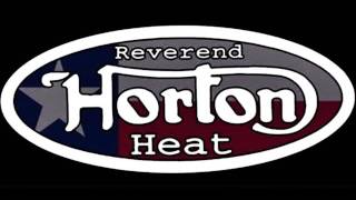 Reverend Horton Heat - Sleeper Coach Driver