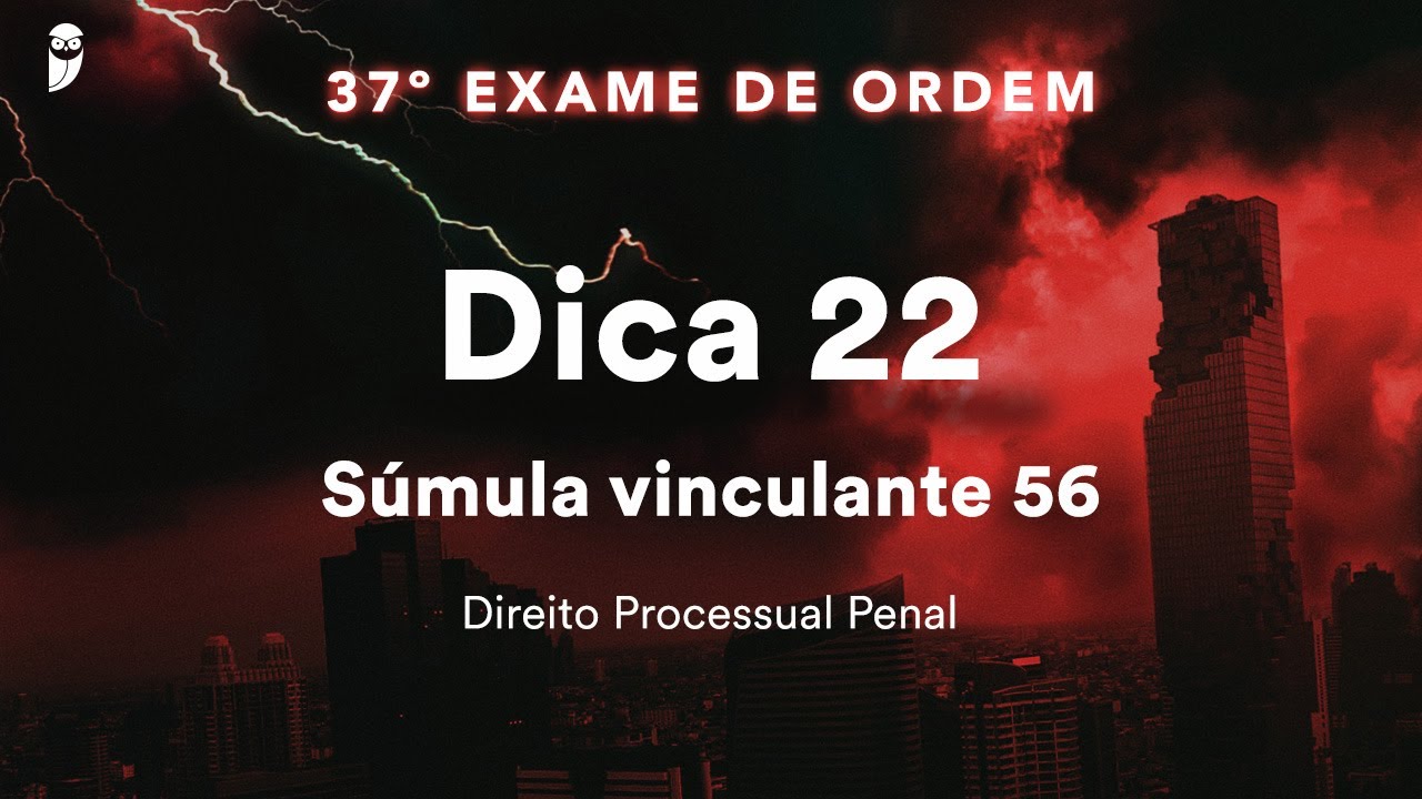Ivan Marques - Direito Processual Penal - Dica 22 - Súmula vinculante 56