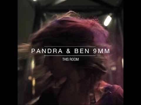 PANDRA & BEN 9MM - THIS ROOM