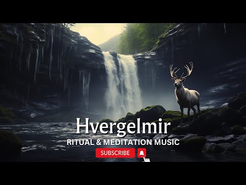 Hvergelmir | Ritual & Meditation Music 🎧