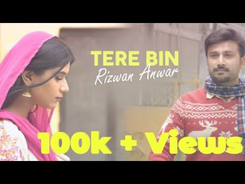 Tere Bin by Rizwan Anwar | Music Video 2021 | Original Pakistani Music