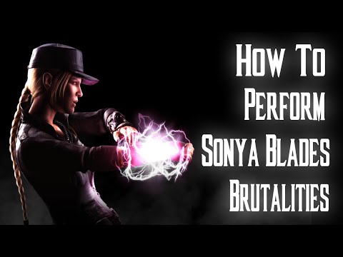 Kombat Tips - How to perform all of Sonya Blades Brutalities in MKX