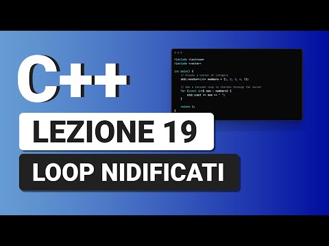 Loop dentro altri Loop (annidati) - C++ Tutorial Italiano 19