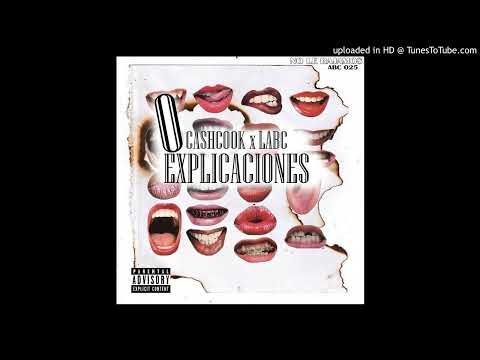 CASHCOOK - 0 EXPLICACIONES (feat. LABC)