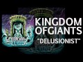 KINGDOM OF GIANTS - DELUSIONIST 