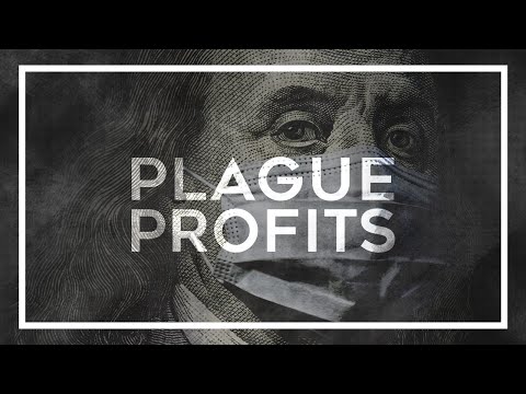 Plague Profits - Who gained from the pandemic?