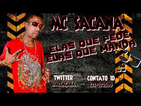 MC Sacana - Elas Que Pedi Elas Que Manda (DJ Junior Do Andarai)