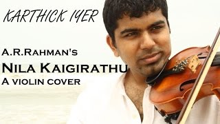 A.R.Rahman&#39;s Nila Kaigirathu - A violin cover by Karthick Iyer and Ramprasad Sundar (Indian Violin)