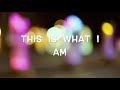 This is what I am