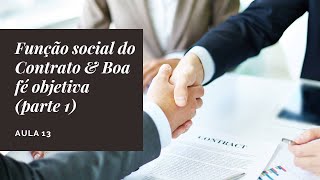 Aula 13 - Função social do Contrato & Boa fé objetiva (parte 1) (10/09/2020)