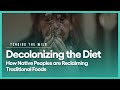 Decolonizing the Diet | Tending the Wild | Season 1, Episode 4 | KCET