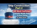 Ship Construction Part 2 LBP Block Coefficient Parallel Middle Body Keel Siding