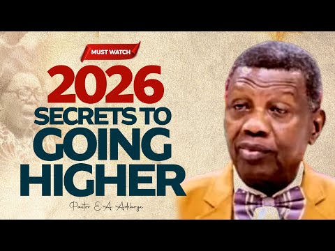 2026 Secrets to Going Higher in Life - Pastor EA Adeboye