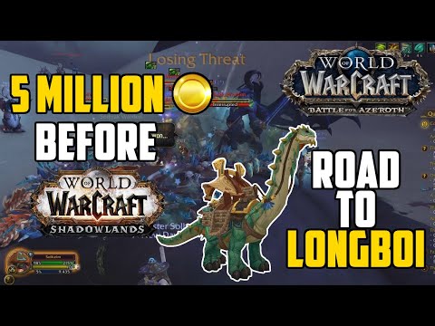 Road to Longboi - Obtain 5,000,000g before Shadowlands | BFA Goldmaking