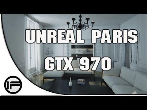 UNREAL PARIS: | Unreal Engine 4 | GTX 970 | i7 4790K | 60fps1080p