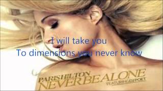 Paris Hilton ft  DJ Poet – Never Be Alone Lyrics