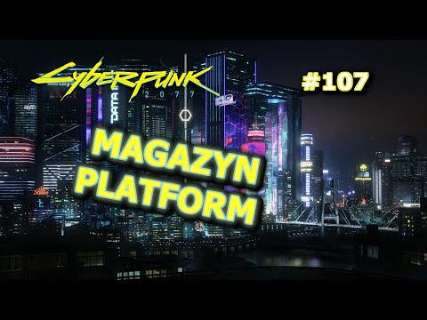 Cyberpunk 2077 #107 Magazyn platform