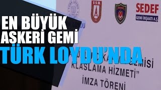 En büyük askeri gemi Türk Loydu'nda