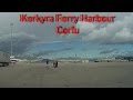 Agios Georgios To Kerkyra Harbour 2x Speed