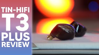 Tin HIFI T3 Plus Review. A nugget of gold in a sea of mediocrity.￼