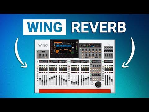 Behringer WING Effects Tutorial (3 Best Reverb Plugins)