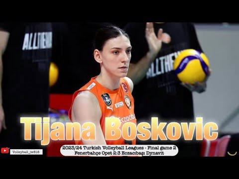 Tijana Boskovic│Fenerbahçe Opet vs Eczacıbaşı Dynavit│Turkish Volleyball League 2023/24 Final Game 2
