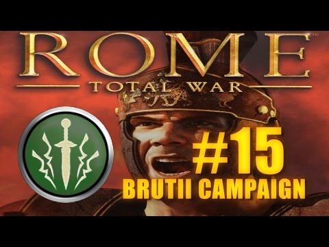 BRUTII ROMAN CAMPAIGN - Rome Total War #15