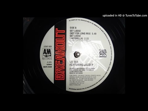 L.A. Mix Featuring Jazzi P -  Get Loose (Not For Long Mix)