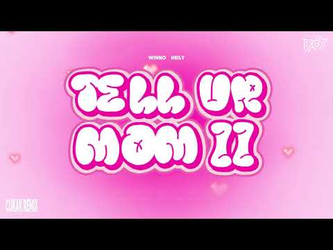 Tell Ur Mom II (Ver 2) - Winno ft. Heily「Cukak Remix」/ Audio Lyrics Video