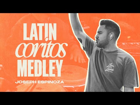 Latin Coritos Medley - Joseph Espinoza
