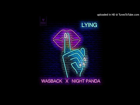 Wasback and Night Panda - Lying