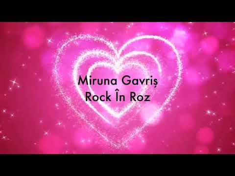 Miruna Gavriș - Rock În Roz Versuri (Cu Negativ)