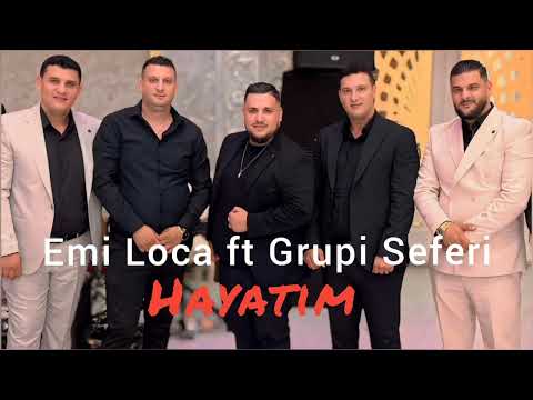 Emi Loca ft Grupi Seferi - Hayatim