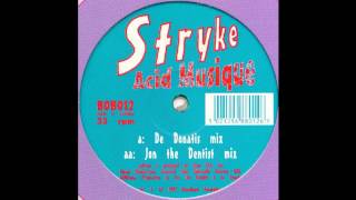 Stryke - Acid Musique (Jon The Dentist Mix) (Trance 1997)