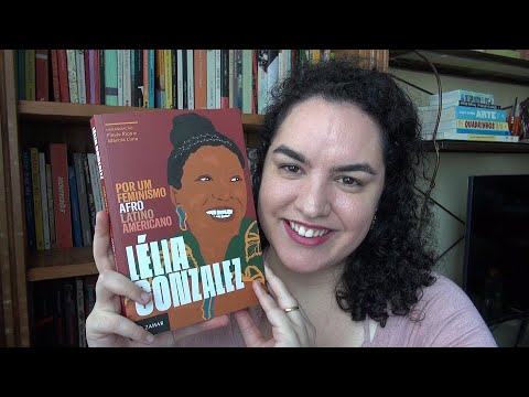 LIVRO: Por um feminismo afro-latino-americano, de Llia Gonzalez