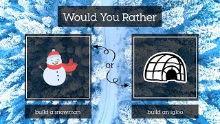 Would You Rather? Winter #1 - Brain Break - Instant Activity - PE Warmup - Home Workout