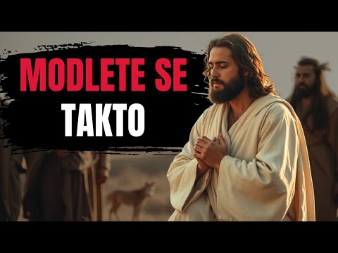 Toto je podle Bible SPRÁVNÝ způsob, jak mluvit s Bohem
