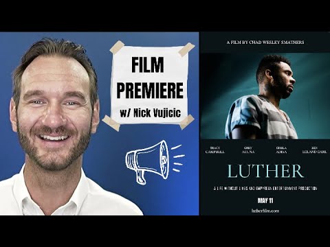 Nick Vujicic Announces "Luther" Premiere