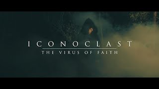 ICONOCLAST - The Virus of Faith [Official Music Video] (NEW SONG 2016)