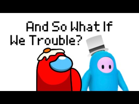 Mashup | And So What If We Trouble | The Stupendium × ChewieCatt × HalaCG, CG5