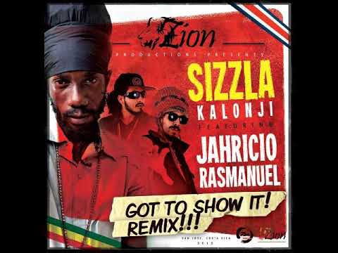 Sizzla Ft Jahricio_Ras Manuel - Got To Show It (Remix)