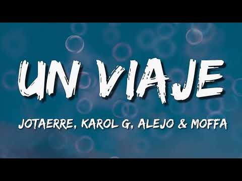 Jotaerre, KAROL G, Alejo ft  Moffa - Un Viaje (Letra\Lyrics)(Loop 1 Hour)