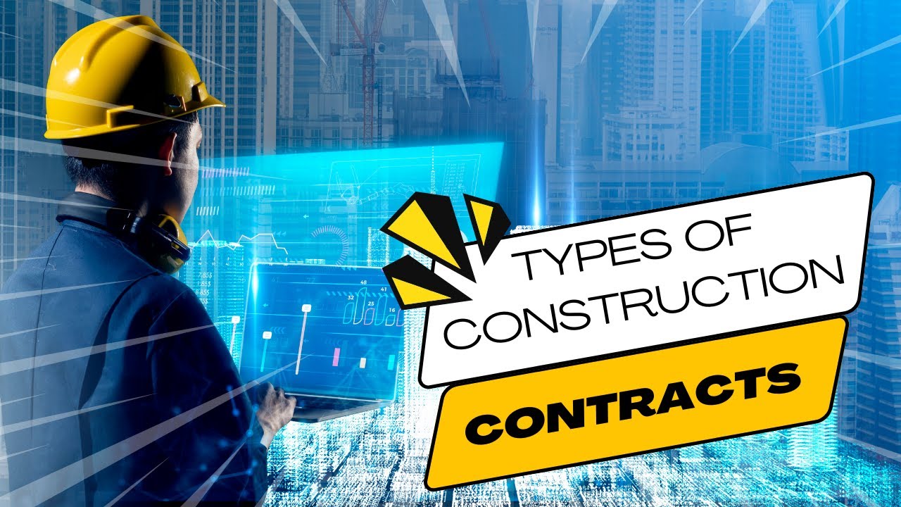 Top 5 Types of Construction Contracts You Must Know