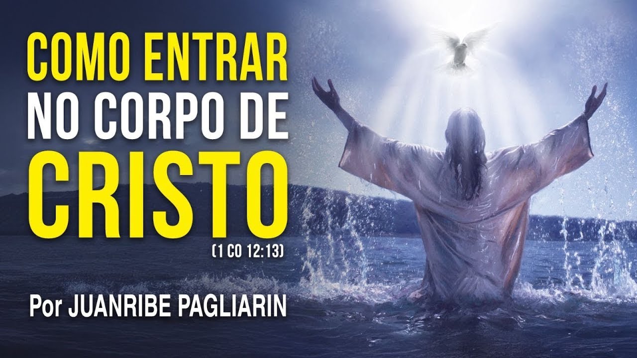 COMO ENTRAR NO CORPO DE CRISTO