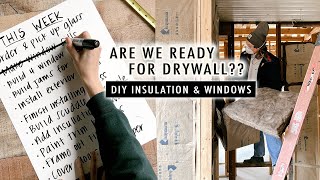 ARE WE READY FOR DRYWALL? (DIY Insulation & Windows) | XO, MaCenna