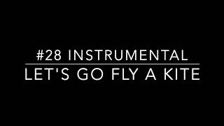 Download lagu #28 Inst  Let's Go Fly A Kite mp3