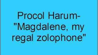 Procol Harum- Magdalene, my regal zonophone